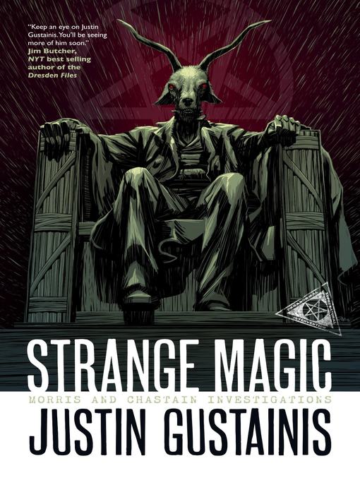 Title details for Strange Magic by Justin Gustainis - Available